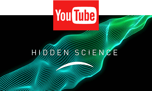 HIDDEN SCIENCE YouTube Series