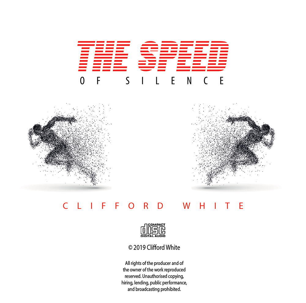 The Speed of Silence by Clifford White - Disc